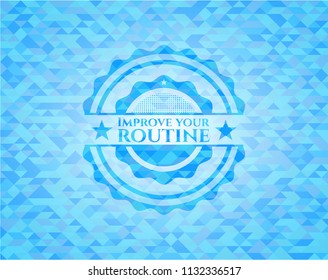 Improve your routine sky blue emblem. Mosaic background