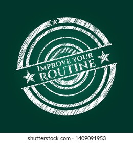 Improve your routine written with chalkboard texture. Vector Illustration. Detailed.