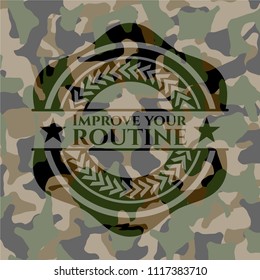 Improve your routine written on a camouflage texture