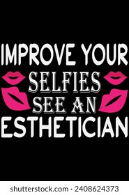 Improve Your Selfies, See an Esthetician eps cut file for cutting machine svg