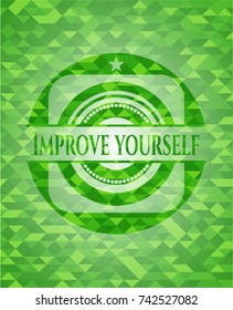 Improve yourself green emblem. Mosaic background