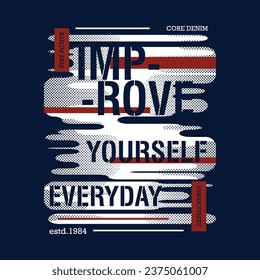 improve yourself lettering typography vector, abstract graphic, illustration, for print t shirt