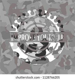 Improve yourself on grey camouflage texture