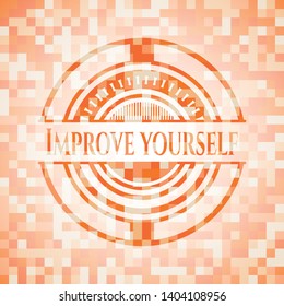 Improve yourself orange tile background illustration. Square geometric mosaic seamless pattern with emblem inside.