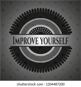 Improve yourself realistic dark emblem