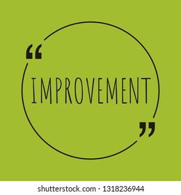 Improvement word concept. "Improvement" on green background with quote. Use for cover, banner, blog. 