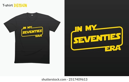 "In My Seventies Era" Funny Birthday Gift.  in my 70s era T-shirt mock up vector. Eps 10 vector