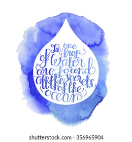 "En una gota de agua se encuentran todos los secretos de todos los océanos". Cita gráfica. Letras de Vector sobre fondo de acuarela. Inscripción manuscrita para diseño tipográfico.