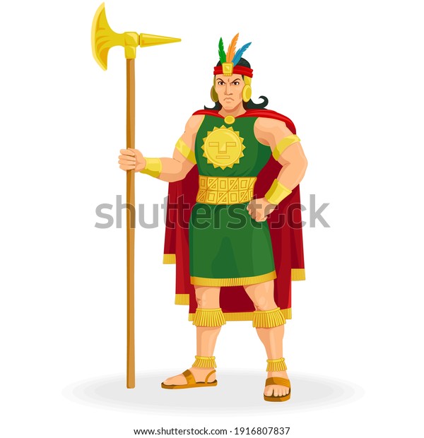 Inca the sovereign of the Inca Empire, son of the\
sun. Inca king. Inca Lord