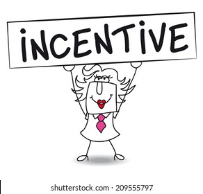 Incentive with Penelope. Penelope holds a placard on which there wrote INCENTIVE. Concept of a thing that motivates or encourages one to do something.
