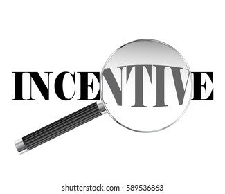 Incentive text viewed under magnifying glass illustration