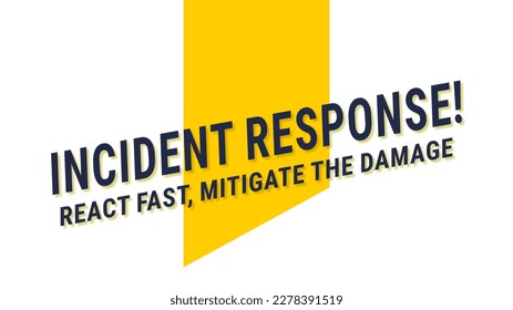 Incident Response: Process of responding to an incident or crisis.