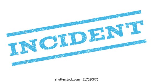 Incident watermark stamp. Text caption between parallel lines with grunge design style. Rubber seal stamp with dust texture. Vector light blue color ink imprint on a white background.