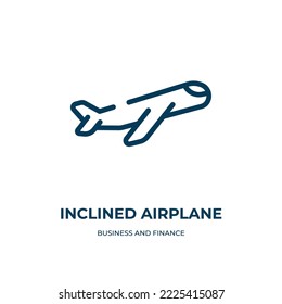 Inclined airplane icon. Linear vector illustration from business and finance collection. Outline inclined airplane icon vector. Thin line symbol for use on web and mobile apps, logo, print media.