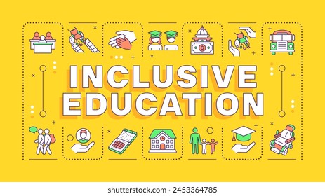 Inclusive education yellow word concept. School inclusion, equality. Disability acceptance. Typography banner. Vector illustration with title text, editable icons color. Hubot Sans font used