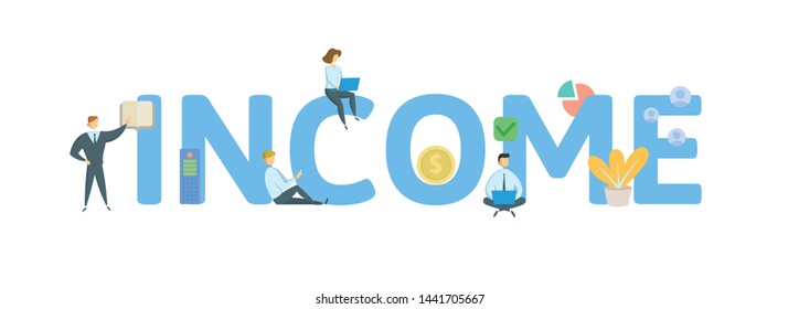INCOME. Concept with people, letters and icons. Colored flat vector illustration. Isolated on white background.