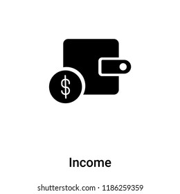 Income icon vector isolated on white background, logo concept of Income sign on transparent background, filled black symbol