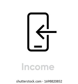 Einkommen im Telefonsymbol. Bearbeitbare Vektorillustration - Übersicht. Smartphone und auf dem linken Pfeil einfache solide Abzeichen mit schwarzer Umrisslinie. Einzelbild.