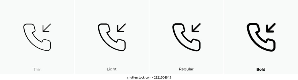 incoming call icon. Thin, Light Regular And Bold style design isolated on white background