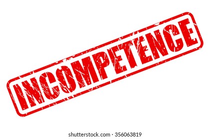 INCOMPETENCE red stamp text on white