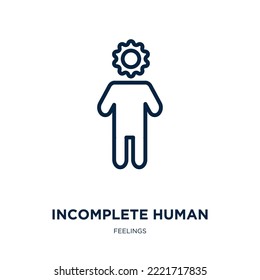 incomplete human icon from feelings collection. Thin linear incomplete human, incomplete, part of outline icon isolated on white background. Line vector incomplete human sign, symbol for web and 