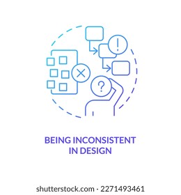 Inconsistency blue gradient concept icon. Web development issue. Frequent user experience design mistake abstract idea thin line illustration. Isolated outline drawing. Myriad Pro-Bold font used