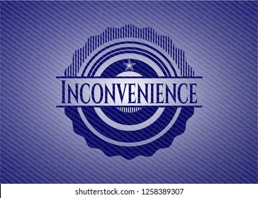 Inconvenience badge with denim texture