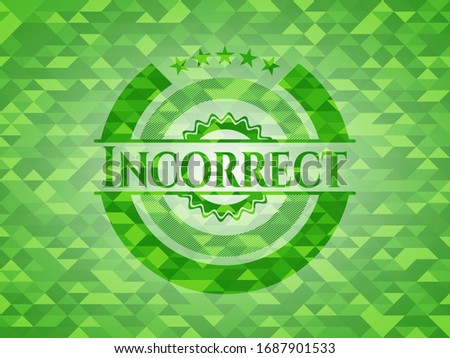 Incorrect green emblem with mosaic background. Vector Illustration. Detailed.