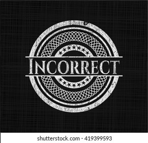 Incorrect written with chalkboard texture