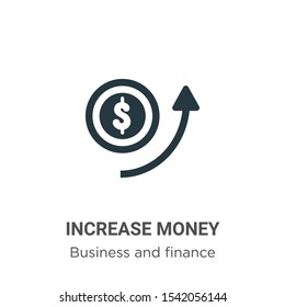 Increase money vector icon on white background. Flat vector increase money icon symbol sign from modern business and finance collection for mobile concept and web apps design.