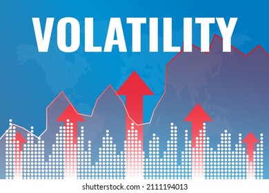 Increased Volatility In Financial Markets, The Likelihood Of A Crisis. Text Volatility On Blue And Red Finance Background From Columns, Lines, Arrow, World Map