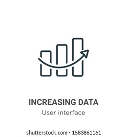 Increasing data outline vector icon. Thin line black increasing data icon, flat vector simple element illustration from editable user interface concept isolated on white background