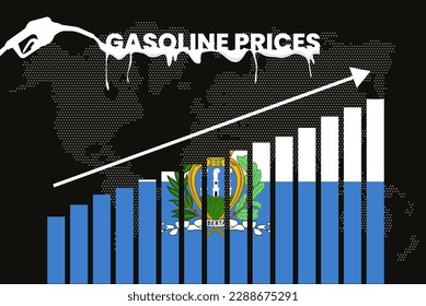 Increasing of gasoline prices in San Marino, get expensive of fuel prices, bar chart graph, rising values, San Marino flag on bar graph, upward arrow on data, inflation news banner idea