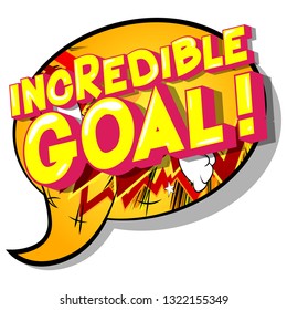 Incredible Goal! - Vector illustrated comic book style phrase on abstract background.