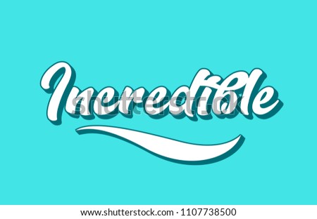 incredible hand written word text for typography design. Can be used for a logo, branding or card