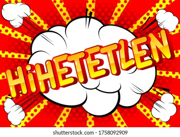 Incredible in Hungarian. Comic book style foreign language cartoon words.