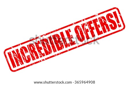 INCREDIBLE OFFERS red stamp text on white