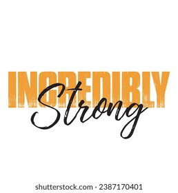 incredibly strong text on white background.