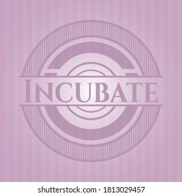 Incubate pink icon or emblem. Detailed design. 