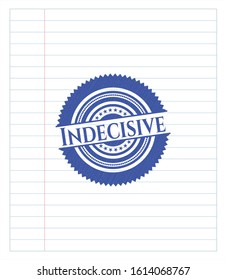 Indecisive emblem draw with pen effect. Blue ink. Vector Illustration. Detailed.