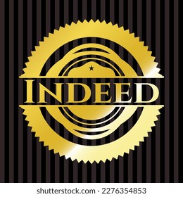 Indeed gold shiny emblem. Vector Illustration. Detailed. 