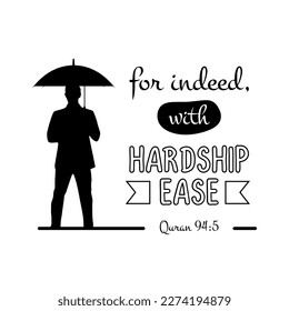 For indeed with hardship ease Muslim Quote and Saying background banner poster.