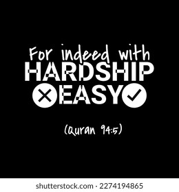 For indeed with hardship easy Muslim Quote and Saying background banner poster.