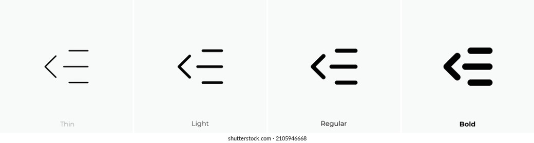 indent decrease icon. Thin, Light Regular And Bold style design isolated on white background