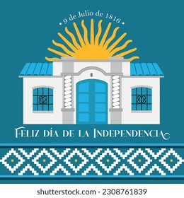 Independence Argentina - Historic House of Tucumán Celebration of the 9th of July independence day in Argentina