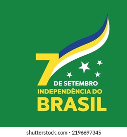 Unabhängigkeit von Brasilien, 7 de setembro, Indepenência do Brasil