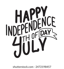 Independence Day 4 July text banner lettering black. Hand drawn vector art.