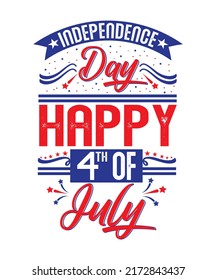 Independence day 4th of July typography design for t shirt, mug, poster, banner etc.