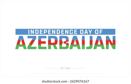 Independence Day of Azerbaijan on white background, Typographic Design of Independence of Azerbaijan, Vector Design of Azerbaijan Day, Azerbaijan Independence Day Design