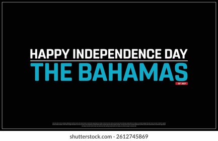 Independence Day of THE BAHAMAS on a black background, Vector design of Independence Day of THE BAHAMAS, Typographic Design of THE BAHAMAS National Day, Flag typography of THE BAHAMAS
